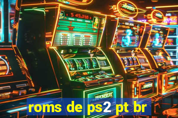 roms de ps2 pt br